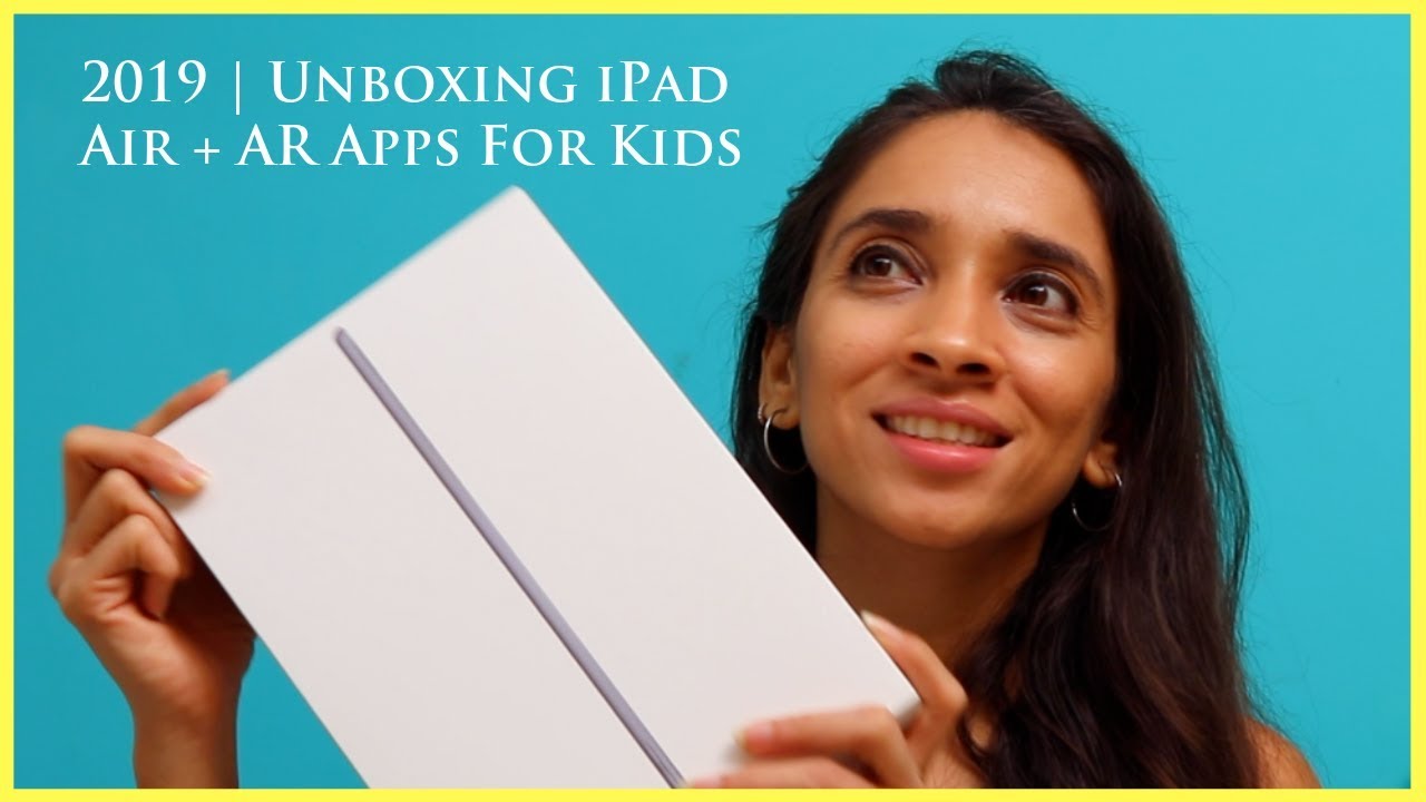 2019 | Unboxing iPad Air + AR Apps For Kids