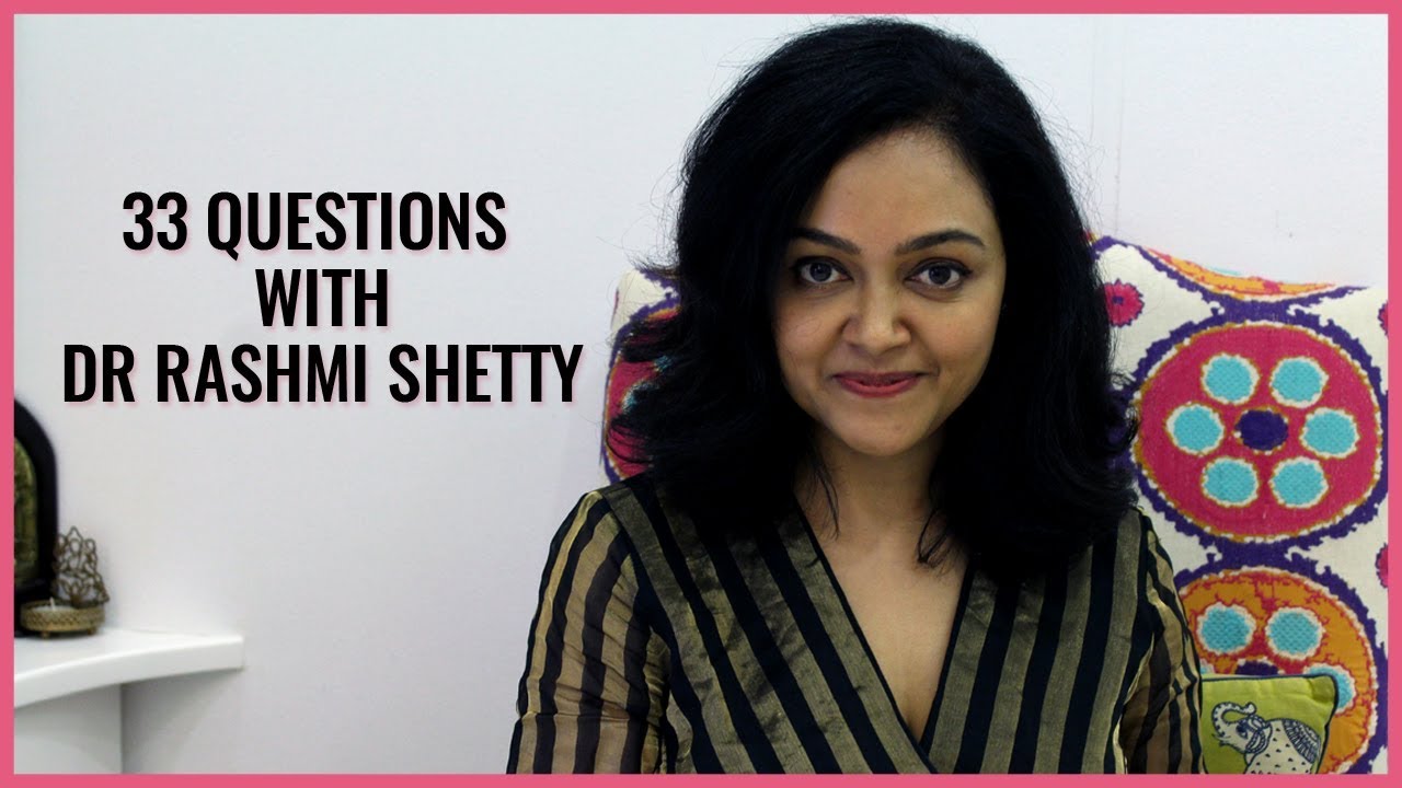 33 Questions I Dr Rashmi Shetty I Hair and Skin