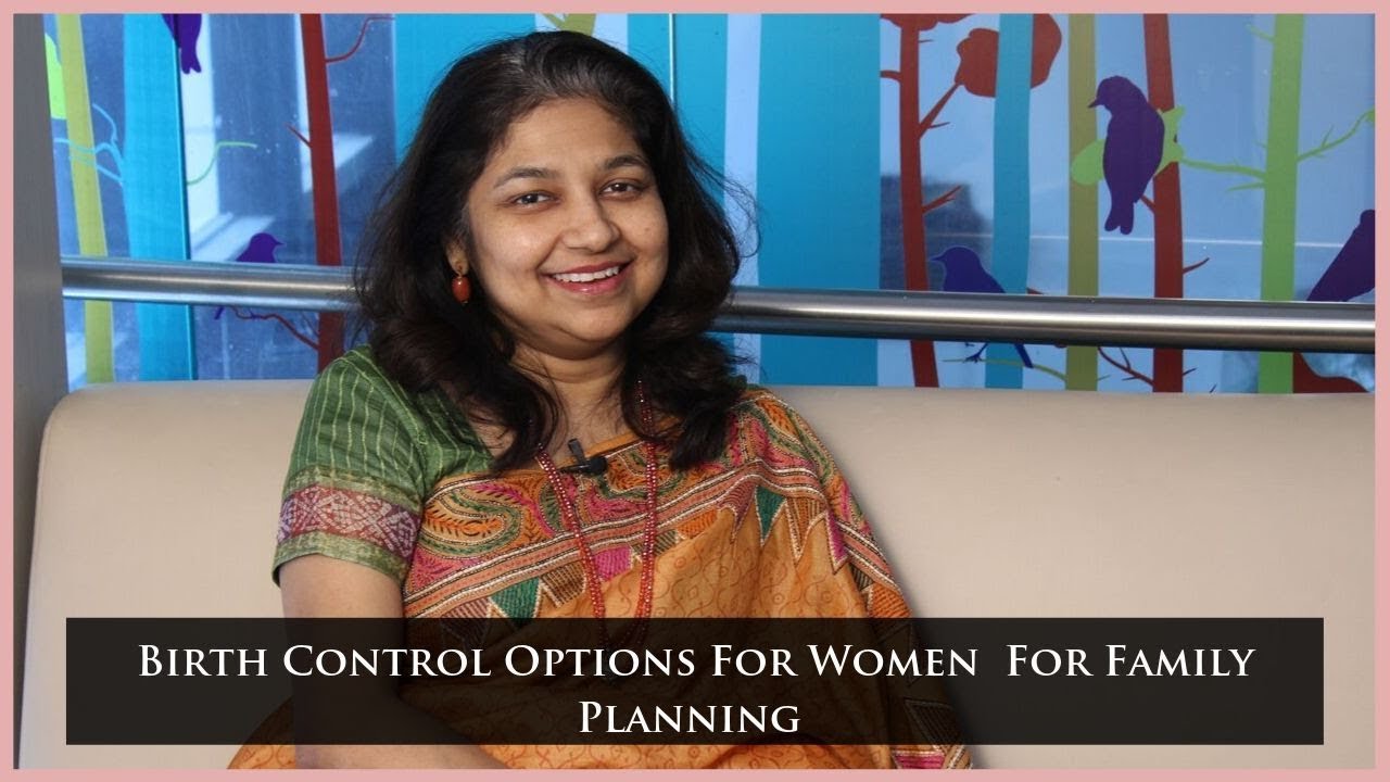 Birth Control Options For Women  For Family Planning