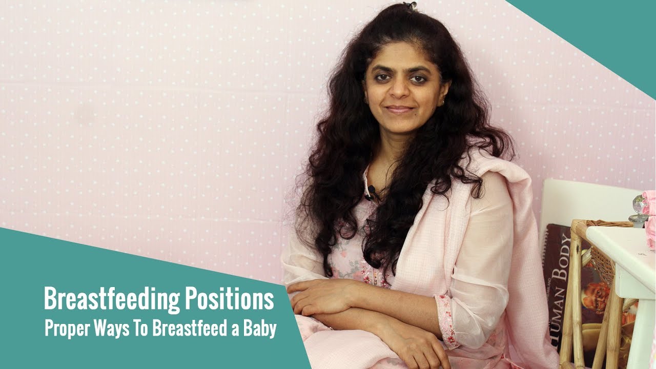 Breastfeeding Positions I Proper Ways To Breastfeed A Baby
