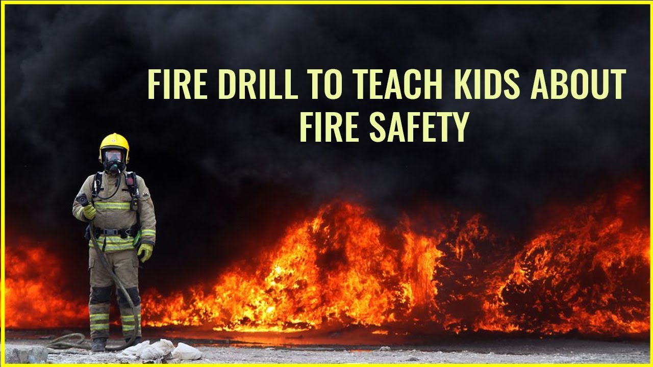 Fire Drill To Teach Kids About Fire Safety