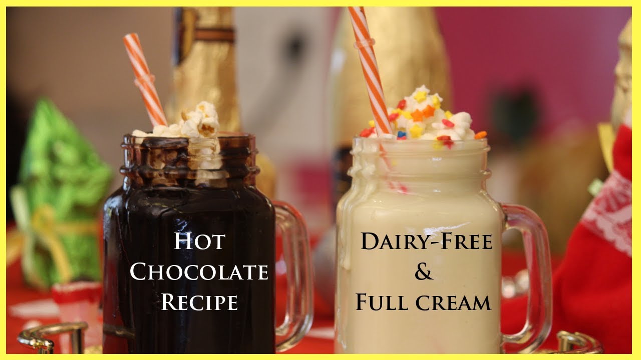 Hot Chocolate Recipe 2 Ways I Dairy Free & Full cream