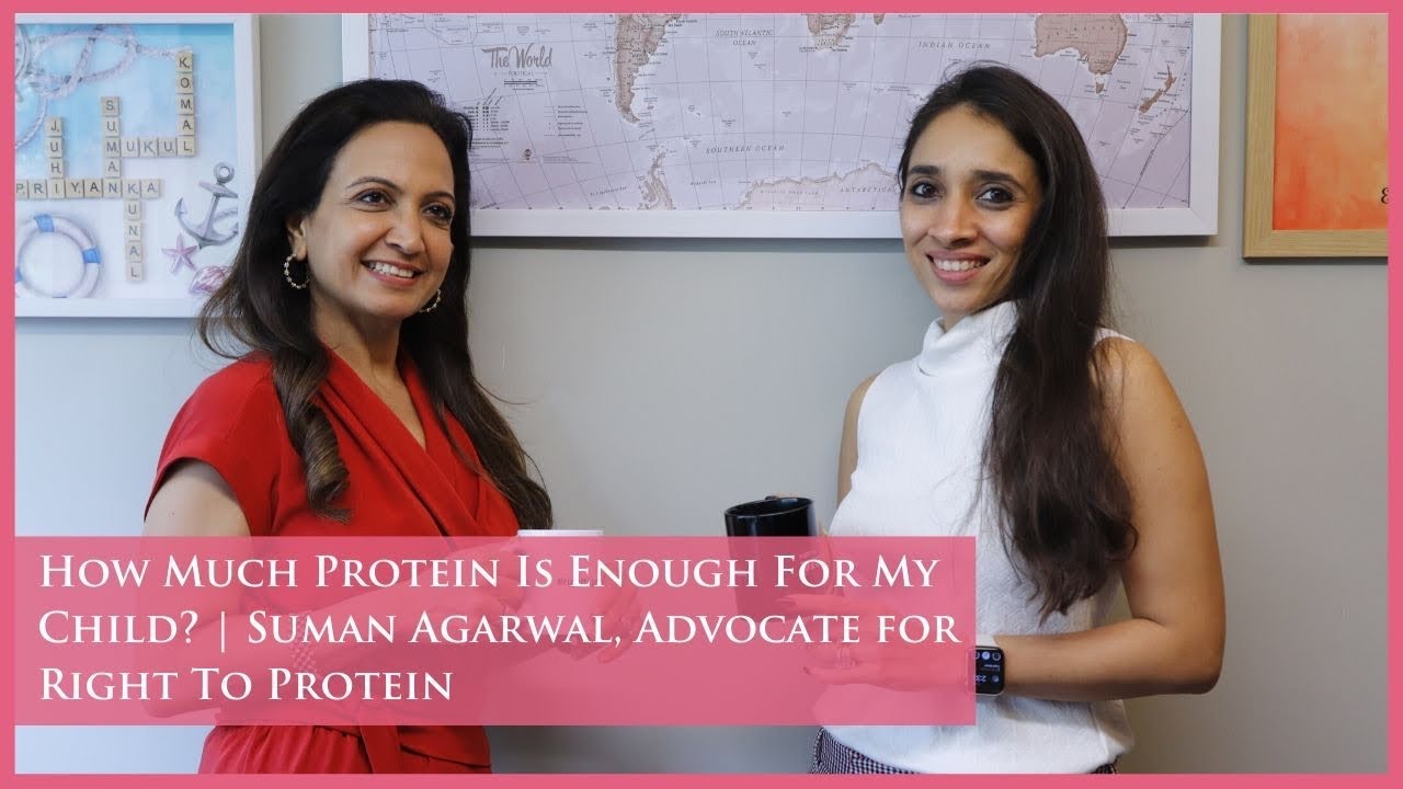 How Much Protein Is Enough For My Child? | Suman Agarwal, Advocate For Right To Protein