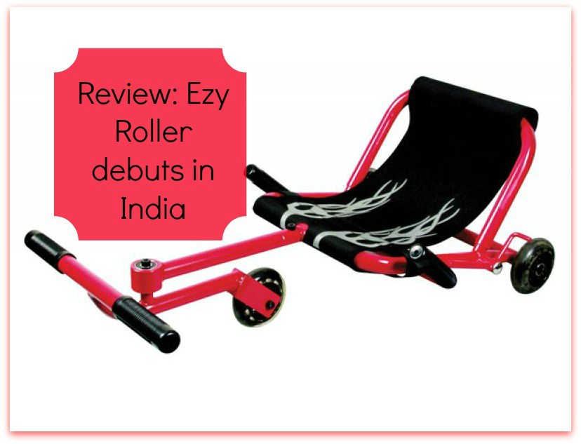 Toy Review: Ezy Roller, the ultimate riding machine, debuts in India