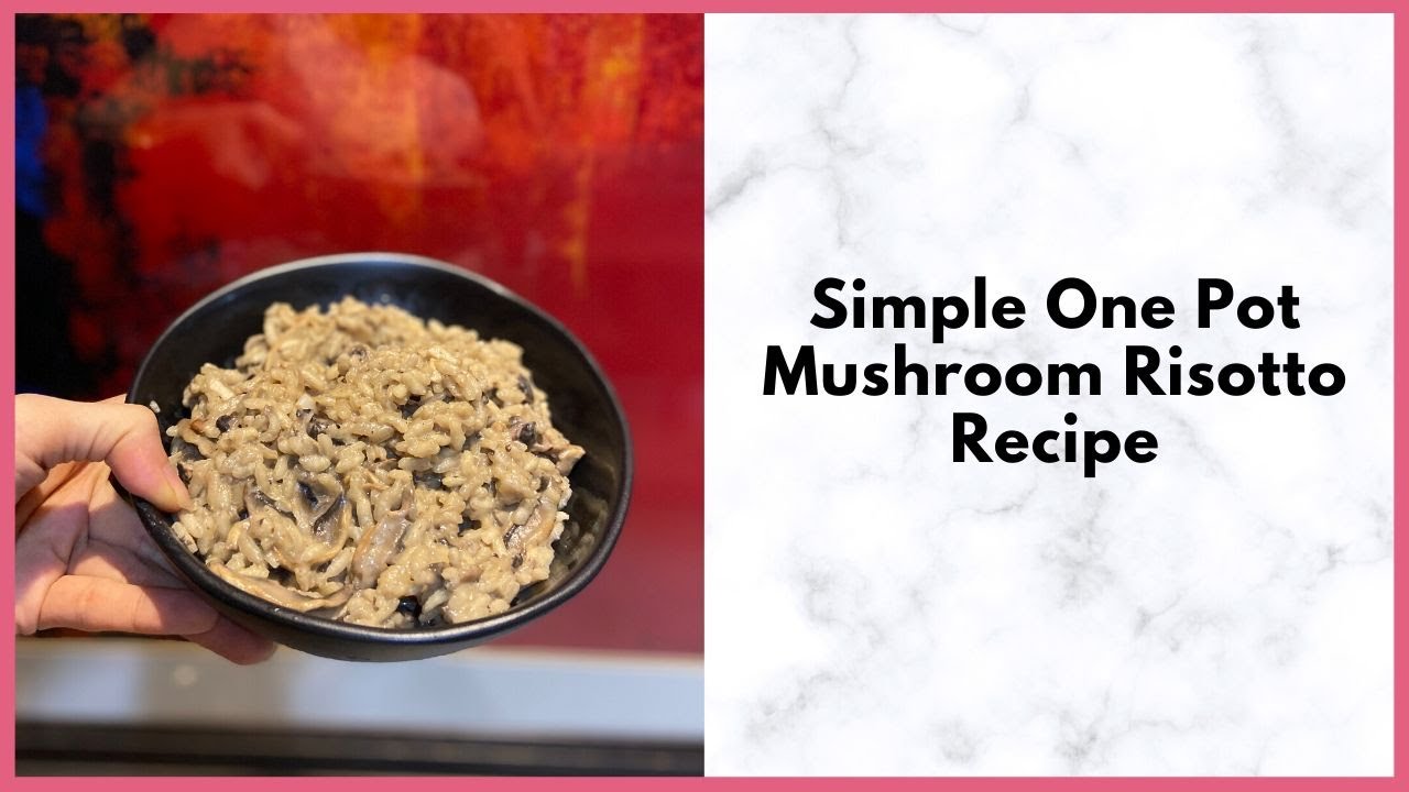 Simple One Pot Mushroom Risotto Recipe