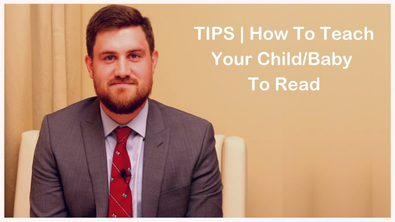 TIPS | How To Teach Your Child/Baby To Read