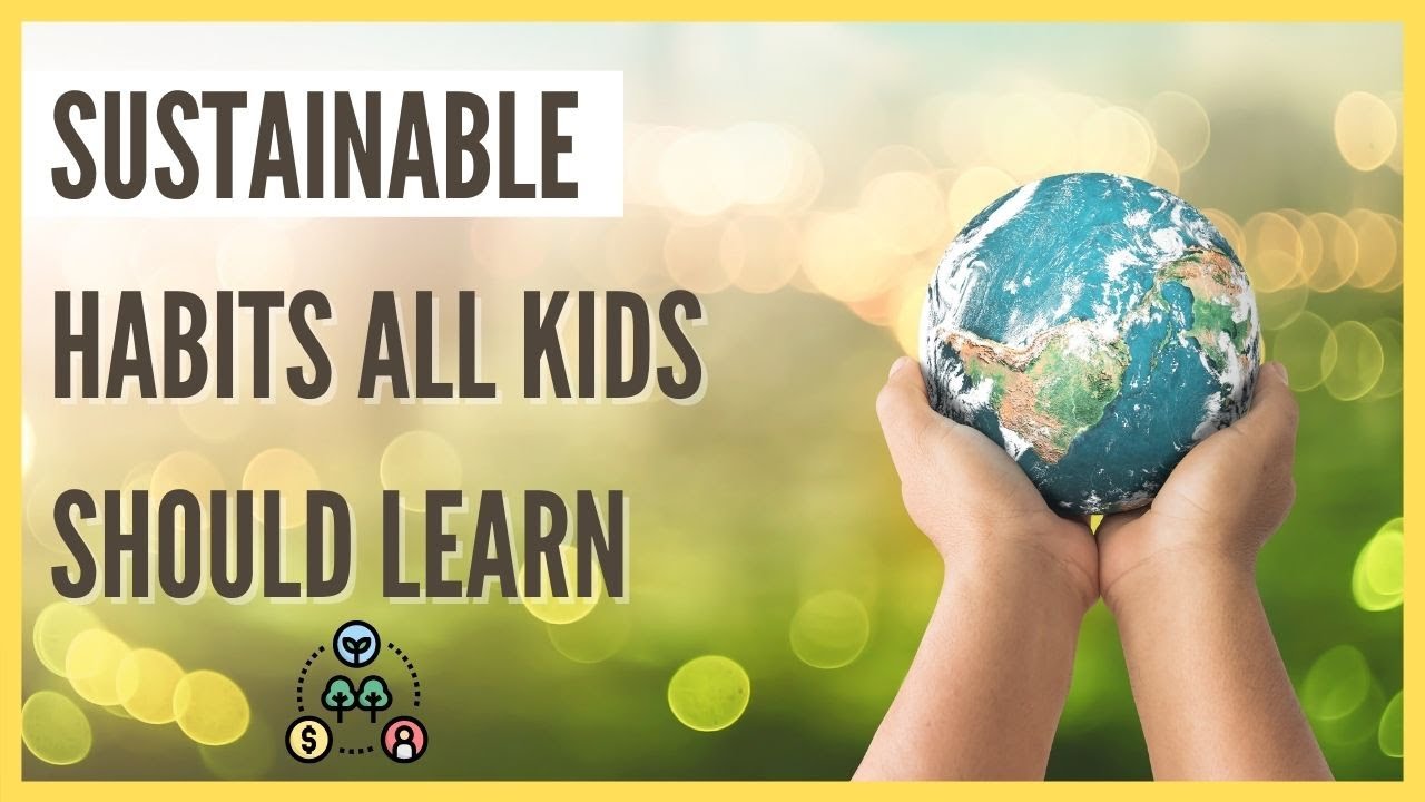 How To Teach Our Kids About Sustainable Living (Tips & Hacks Included)
